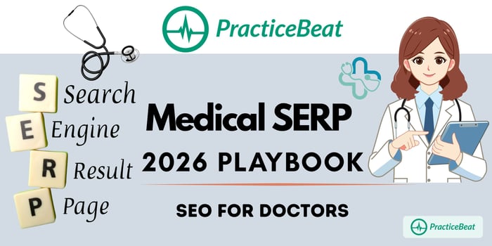 Marketing banner for PracticeBeat titled "Medical SERP 2026 Playbook: SEO for Doctors". The graphic includes an acronym for SERP (Search Engine Result Page) spelled out with letter tiles, a stethoscope, and an illustrated female doctor holding a clipboard. The PracticeBeat logo is displayed at the top and bottom of the image.