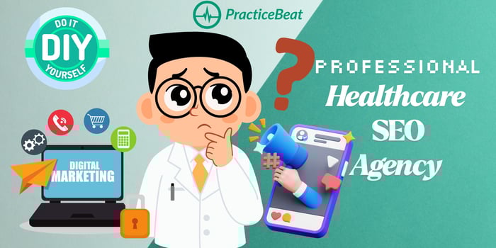 Healthcare SEO Agency vs DIY Healthcare Marketing | The Smarter Choice – a comparison of professional healthcare SEO services and do-it-yourself marketing for doctors.