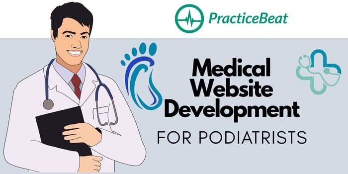 PracticeBeat Medical Website Development for Podiatrists — Modern, SEO-Optimized Healthcare Web Design