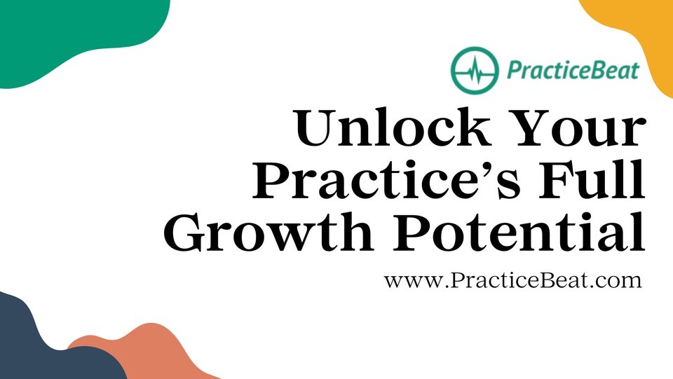 PracticeBeat branding with slogan 'Unlock Your Practice’s Full Growth Potential' — highlighting digital growth solutions for medical practices.