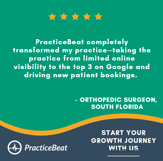 Five-star testimonial from a South Florida orthopedic surgeon stating that PracticeBeat Healthcare SEO agency transformed their practice from limited online visibility to ranking in the top 3 on Google and driving new patient bookings, with a call to action to start your growth journey.